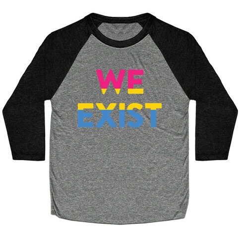 We Exist Pansexual Baseball Tee