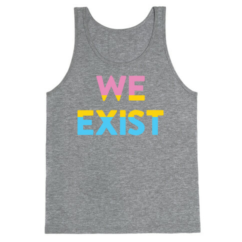 We Exist Pansexual Tank Top