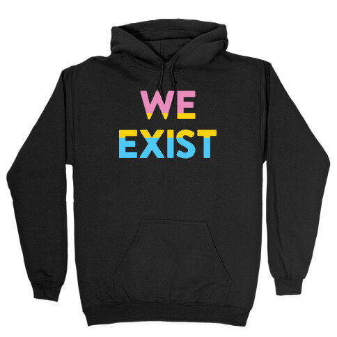 We Exist Pansexual Hooded Sweatshirt