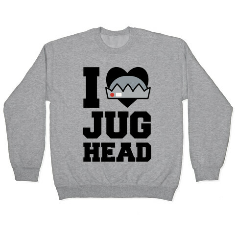 I Love Jughead  Pullover