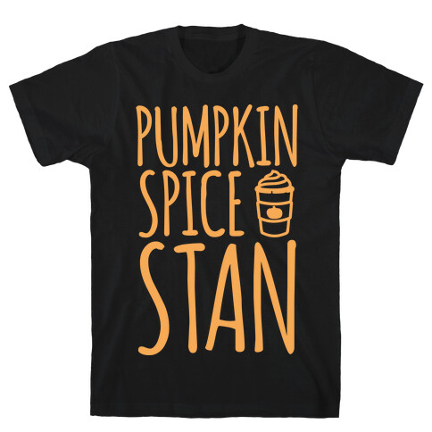 Pumpkin Spice Stan White Print T-Shirt