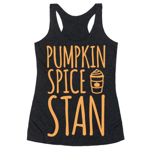 Pumpkin Spice Stan White Print Racerback Tank Top