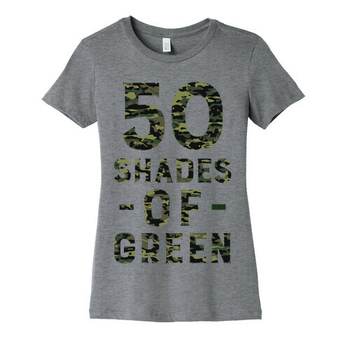 50 Shades of Green Womens T-Shirt