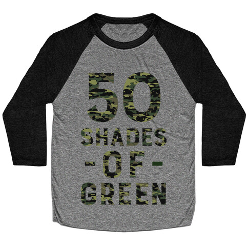 50 Shades of Green Baseball Tee