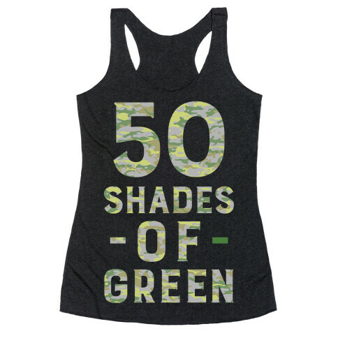 50 Shades of Green Racerback Tank Top