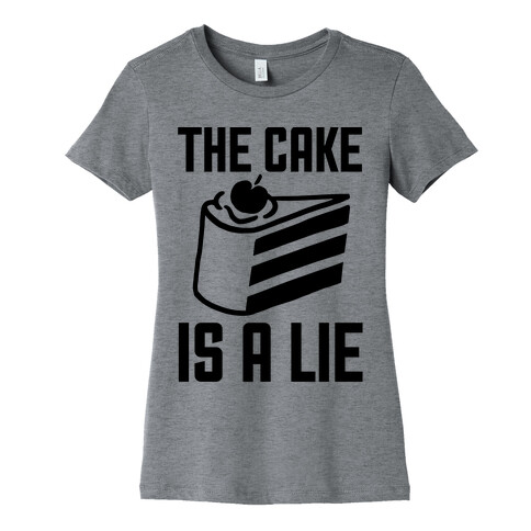 The Cake Is A Lie Womens T-Shirt