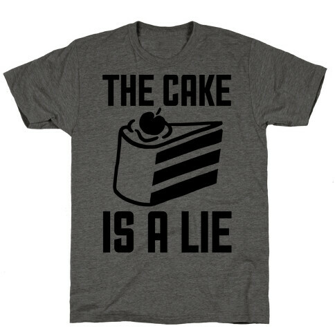 The Cake Is A Lie T-Shirt