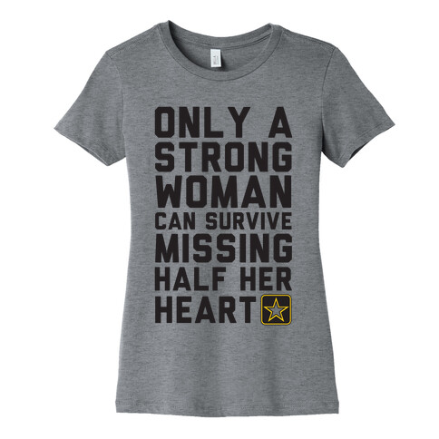 Only A Strong Woman Army Womens T-Shirt