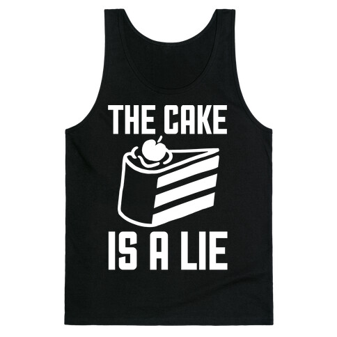 The Cake Is A Lie Tank Top
