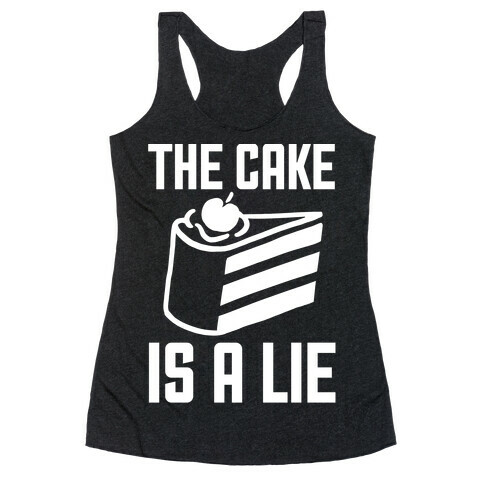 The Cake Is A Lie Racerback Tank Top