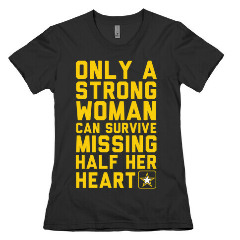 Only A Strong Woman Army Womens T-Shirt