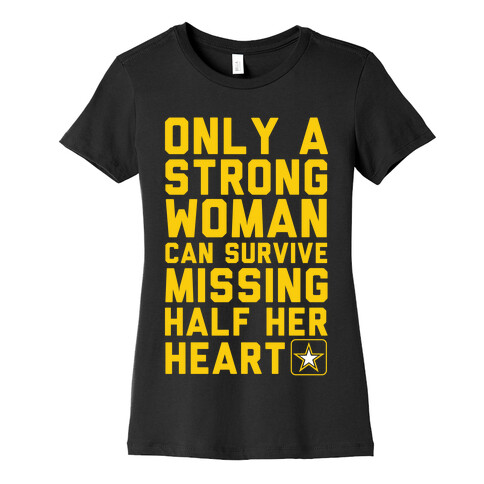 Only A Strong Woman Army Womens T-Shirt