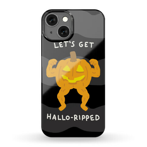 Let's Get Hallo-Ripped Phone Case