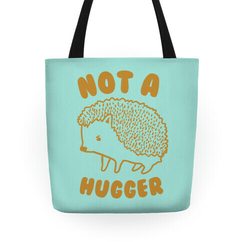 Not A Hugger Tote