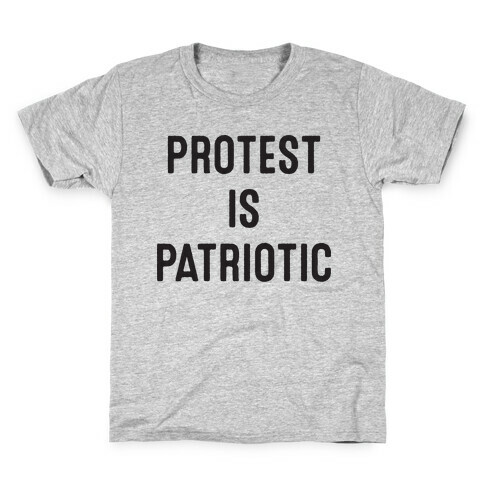 Protest Is Patriotic  Kids T-Shirt
