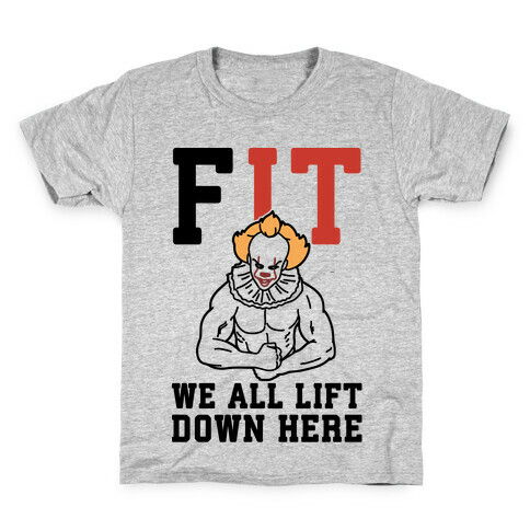 Fit We All Lift Down Here Parody Kids T-Shirt