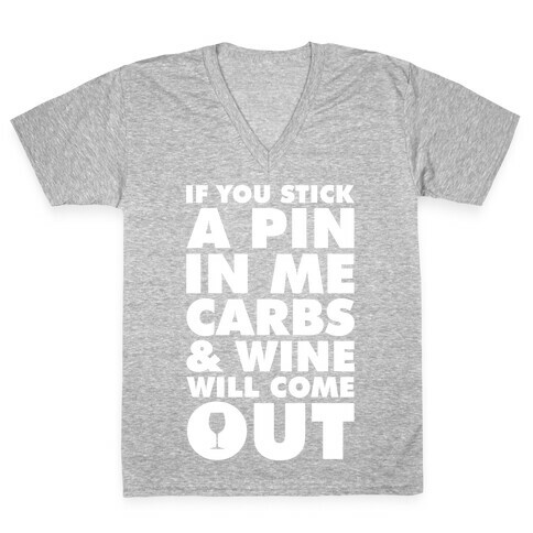 If You Stick a Pin In Me V-Neck Tee Shirt