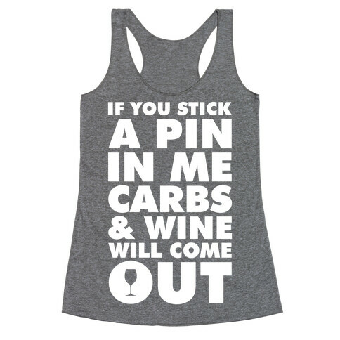 If You Stick a Pin In Me Racerback Tank Top