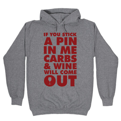 If You Stick a Pin In Me Hooded Sweatshirt