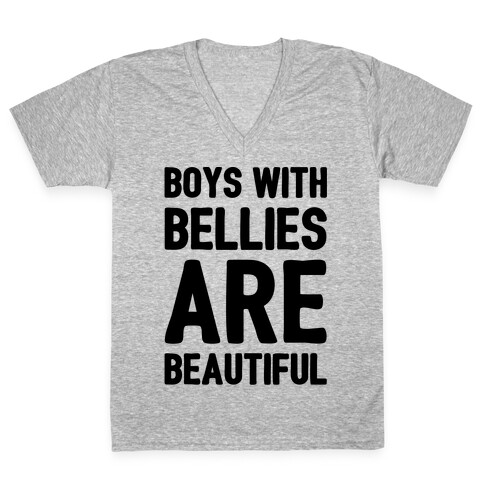 Boys With Bellies Are Beautiful V-Neck Tee Shirt