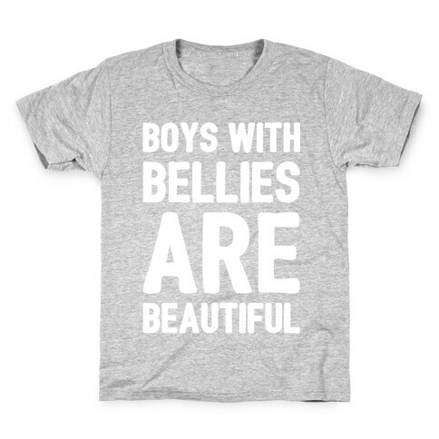 Boys With Bellies Are Beautiful White Print Kids T-Shirt