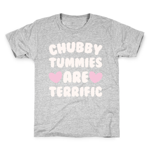 Chubby Tummies Are Terrific White Print Kids T-Shirt