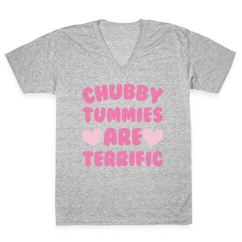 Chubby Tummies Are Terrific V-Neck Tee Shirt