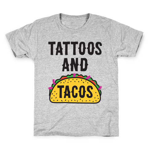 Tattoos And Tacos Kids T-Shirt