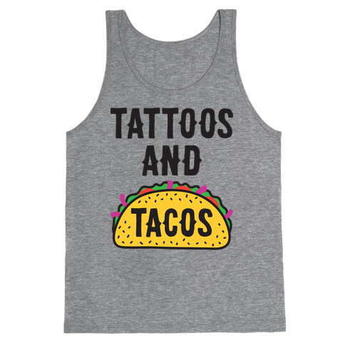 Tattoos And Tacos Tank Top