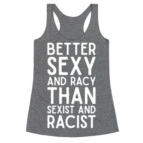Better Sexy and Racy Racerback Tank Top