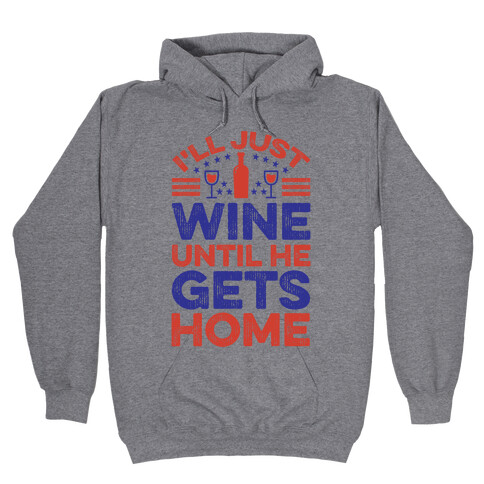 I'll Just Wine Hooded Sweatshirt