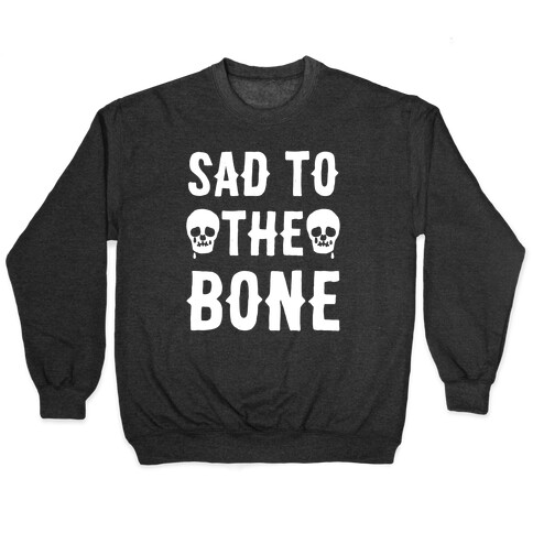 Sad To The Bone White Print Pullover