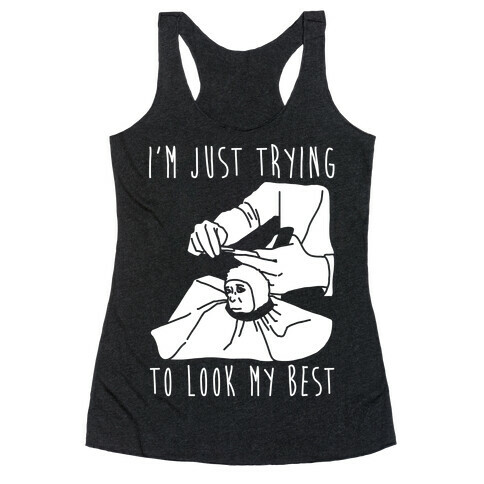 I'm Just Trying To Look My Best White Print Racerback Tank Top