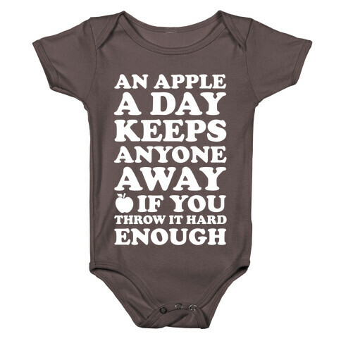 An Apple A Day Keeps Anyone Away If You Throw It Hard Enough Baby One-Piece