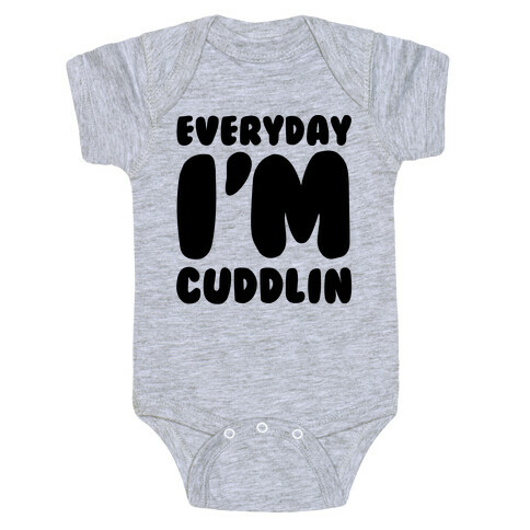 Everyday I'm Cuddlin' Baby One-Piece