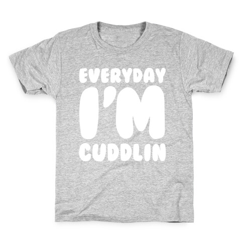 Everyday I'm Cuddlin Kids T-Shirt