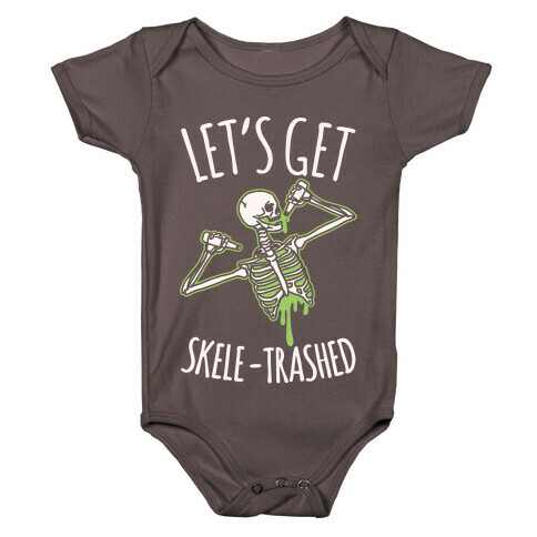 Let's Get Skele-trashed White Print Baby One-Piece