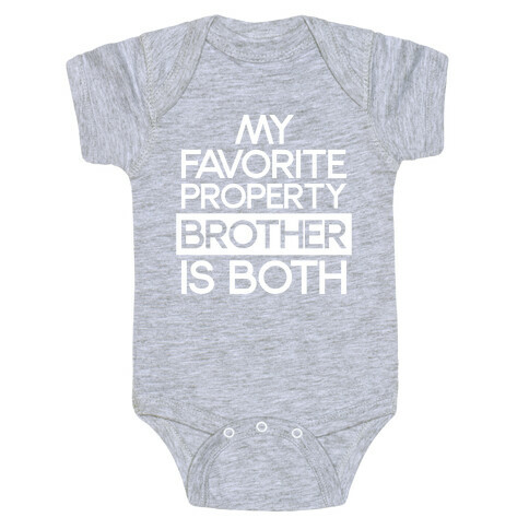 My Favorite Property Brother is Both White Print Baby One-Piece