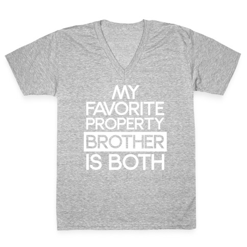 My Favorite Property Brother is Both White Print V-Neck Tee Shirt