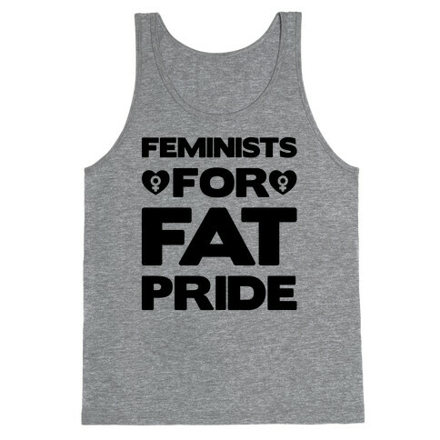Feminists For Fat Pride  Tank Top