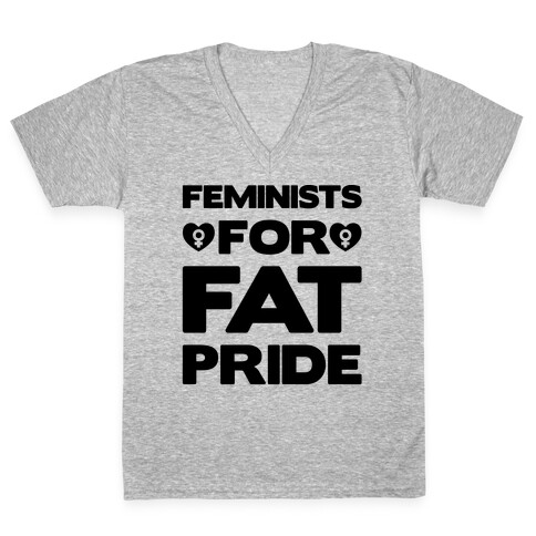 Feminists For Fat Pride  V-Neck Tee Shirt
