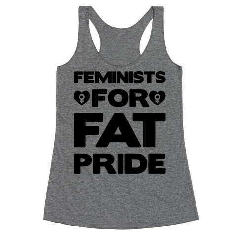 Feminists For Fat Pride  Racerback Tank Top