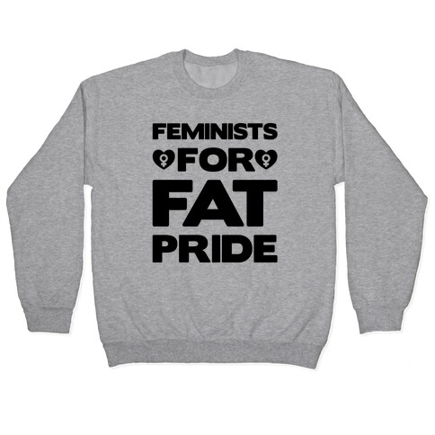 Feminists For Fat Pride  Pullover