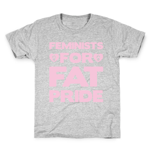 Feminists For Fat Pride White Print Kids T-Shirt