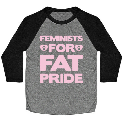 Feminists For Fat Pride White Print Baseball Tee