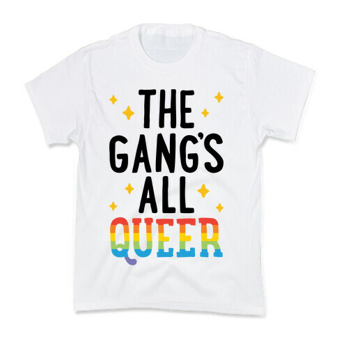 The Gang's All Queer Kids T-Shirt