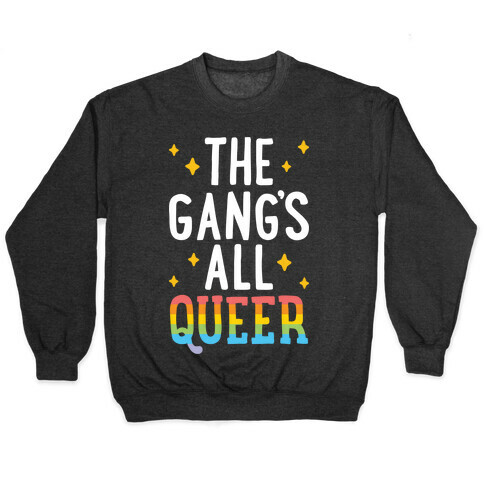 The Gang's All Queer Pullover