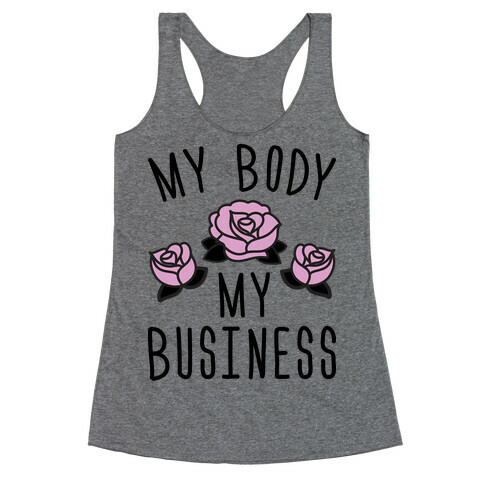 My Body My Business Racerback Tank Top