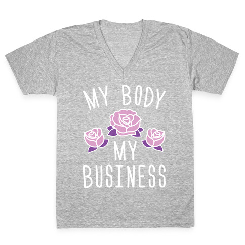 My Body My Business V-Neck Tee Shirt