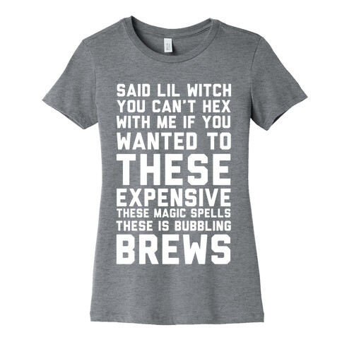 Said Lil Witch You Can't Hex With Me If You Wanted To Womens T-Shirt